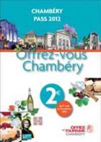 Offrez-vous Chambéry pour 2 euro seulement !. Du 8 juin au 31 octobre 2012 à Chambéry. Savoie. 